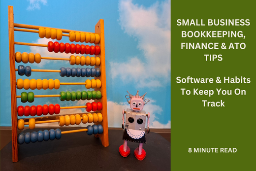 Small Business Bookkeeping, Finance & ATO Tips